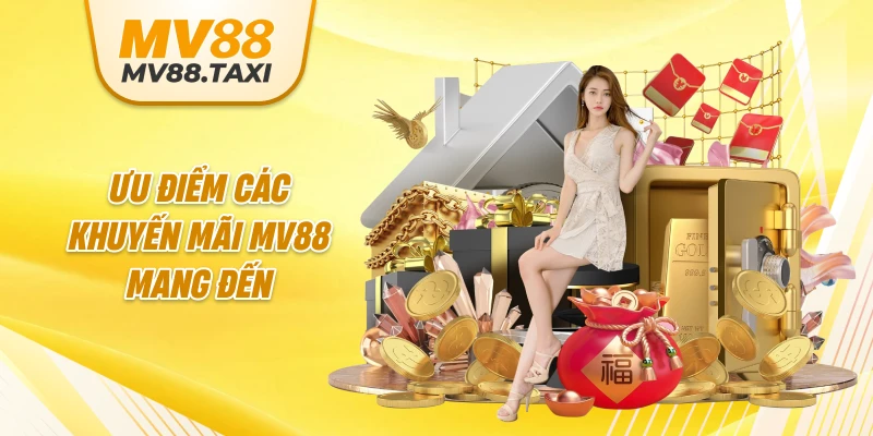 Ưu điểm các khuyến mãi MV88 mang đến